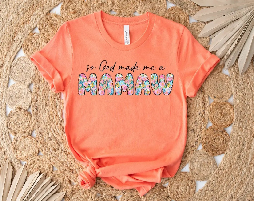 So God Made me a Mamaw shirt