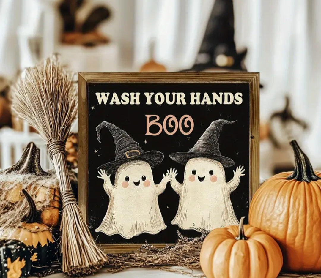 Wash Your Hands Boo Halloween Wooden Sign -8x8