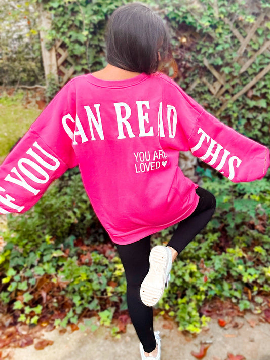If You Can Read This You Are Loved Graphic Back Printed Scuba Sweatshirt
