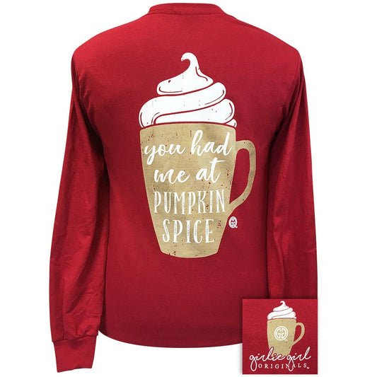 You Had Me At Pumpkin Spice Long Sleeve top- Girlie Girl