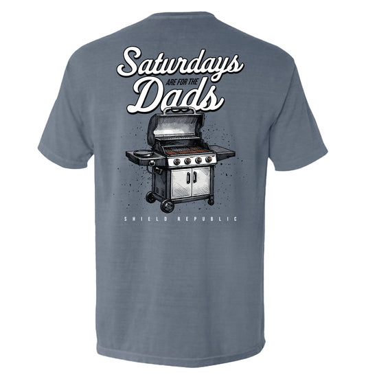 Shield Republic Saturdays Are For The Dads Grill