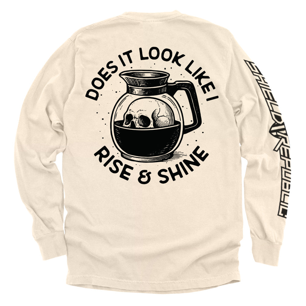 Shield Republic Does It Look Like I Rise & Shine Tee