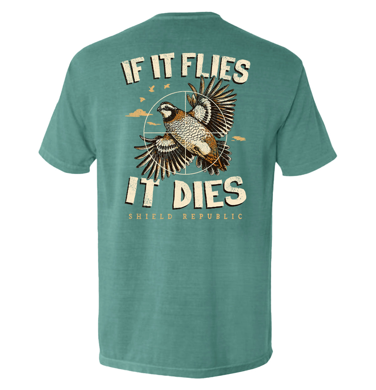 Shield Republic If It Flies It Dies
