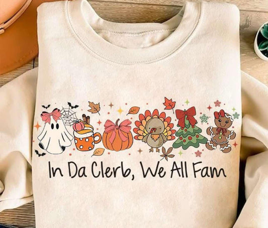 In Da Clerb, We All Fam Tee or Sweatshirt