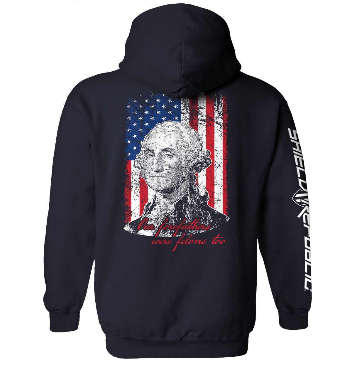 Shield Republic Our Forefathers Were Felons Too