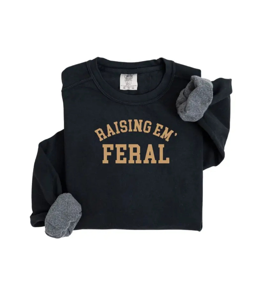 Raising 'Em Feral Pullover