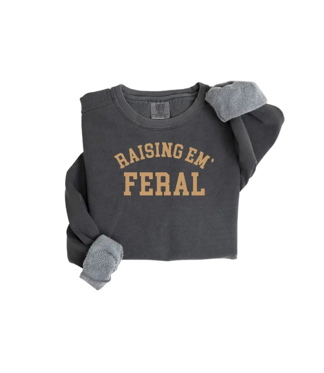 Raising 'Em Feral Pullover