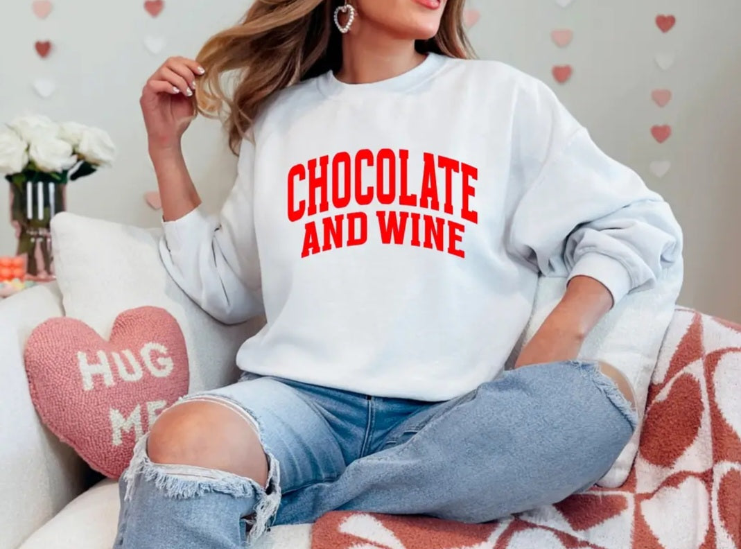 Chocolate and Wine Sweatshirt- Valentine’s Day