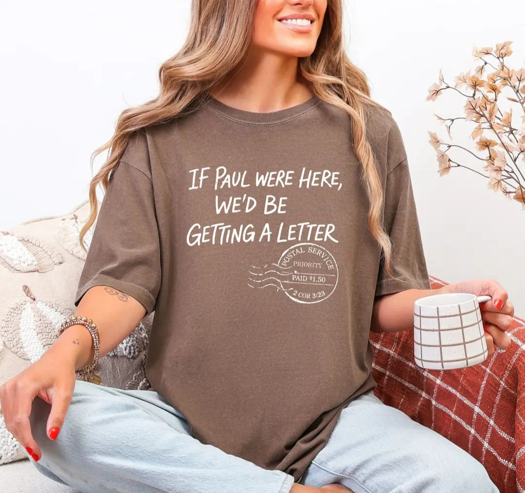 If Paul Was Here We Would All Be Getting A Letter Tee