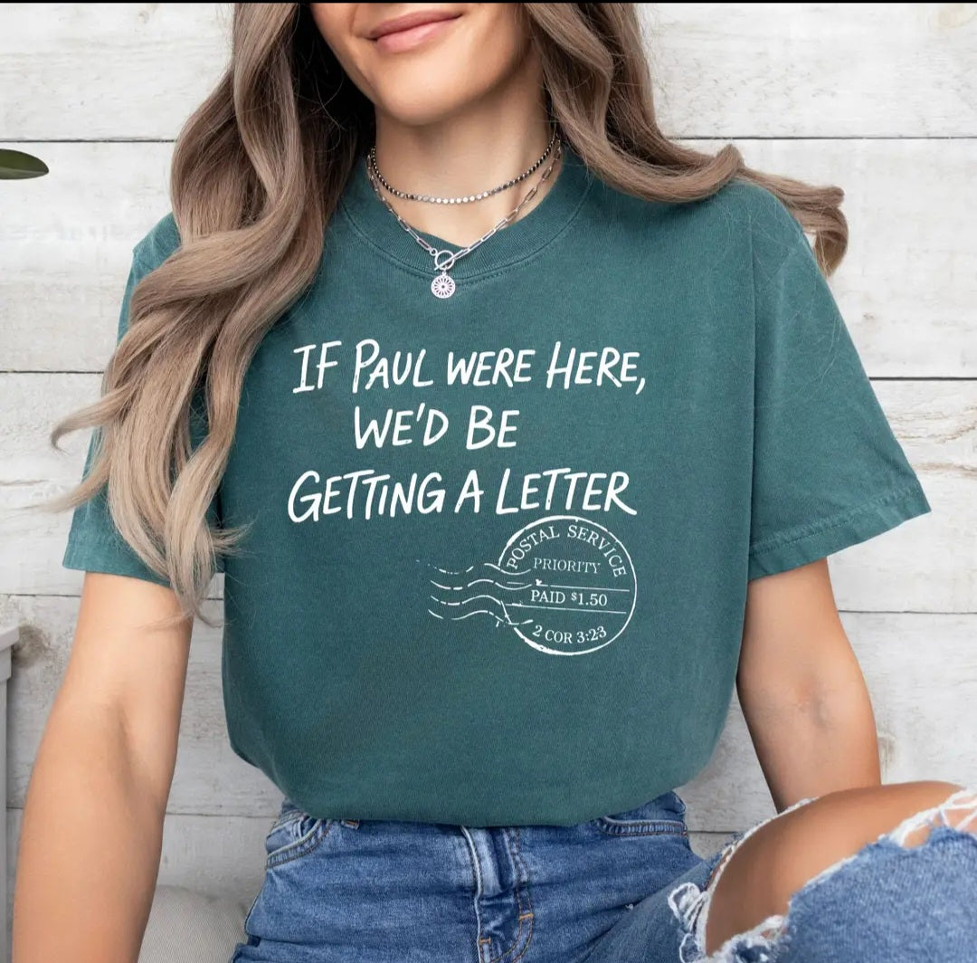 If Paul Was Here We Would All Be Getting A Letter Tee