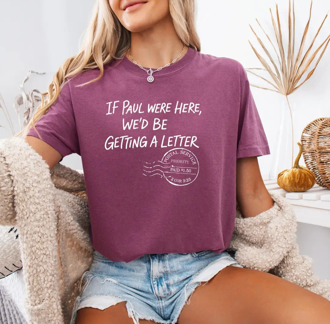 If Paul Was Here We Would All Be Getting A Letter Tee