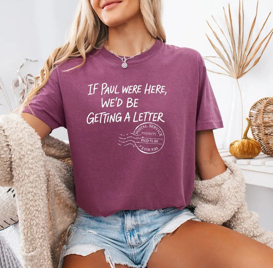 If Paul Was Here We Would All Be Getting A Letter Tee