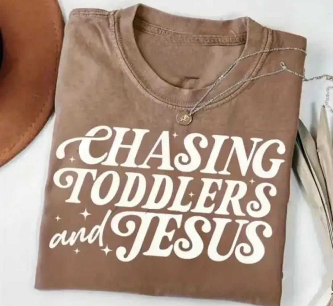 Chasing Toddlers and Jesus Tee