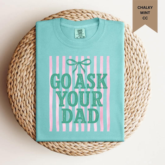 Go Ask Your Dad Stripe Tee