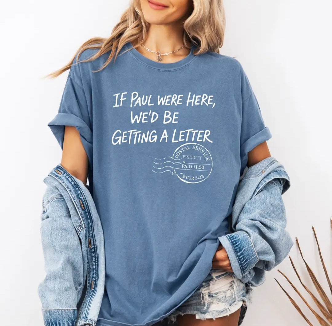 If Paul Was Here We Would All Be Getting A Letter Tee