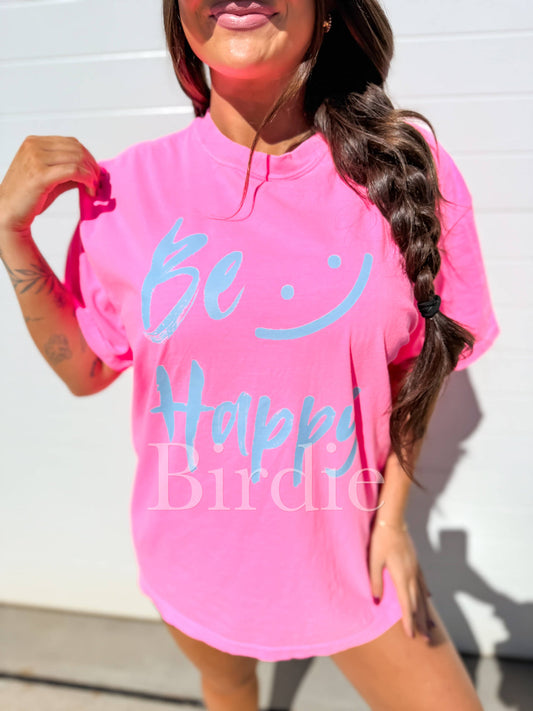 Be Happy Graphic Tee on Neon Pink